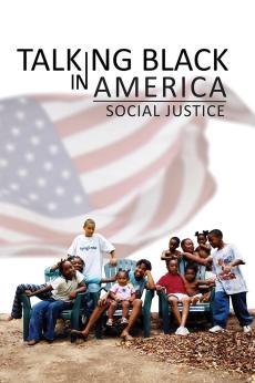 Talking Black in America – Social Justice: show-poster2x3